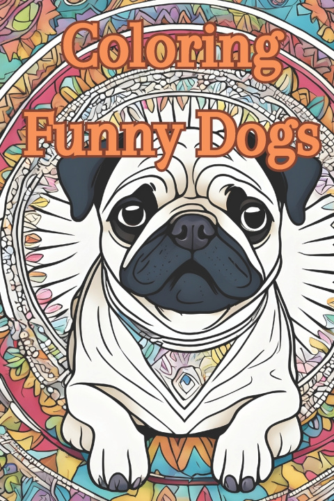 Kniha Coloring Funny Dogs Aesculapius Publishing