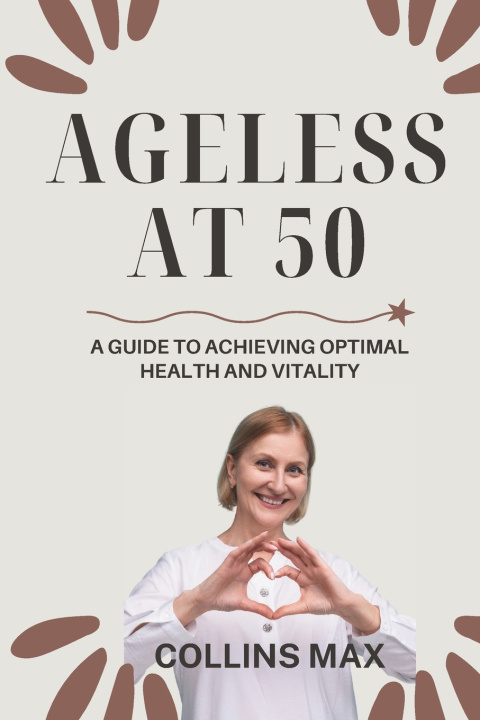 Kniha AGELESS AT 50 COLLINS MAX