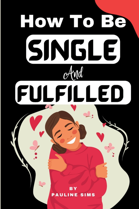 Kniha How To Be Single And Fulfilled Pauline Sims