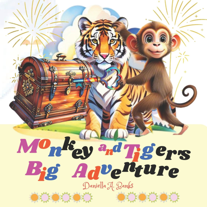 Kniha Monkey and Tiger's Big Adventure Daniella A Banks
