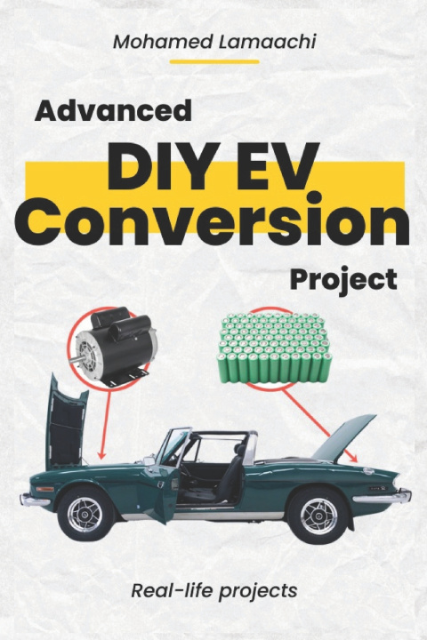 Kniha Advanced DIY EV Conversion Project mohamed Lamaachi