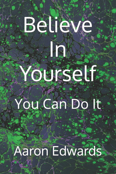 Kniha Believe In Yourself Aaron Bernard Edwards