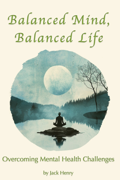Kniha Balanced Mind, Balanced Life Jack Henry