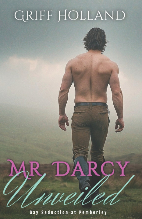 Kniha Mr. Darcy Unveiled Griff Holland