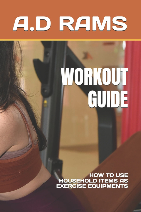 Könyv WORKOUT GUIDE A.D RAMS