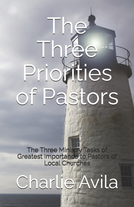 Kniha The Three Priorities of Pastors Charlie Avila