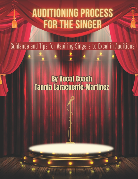 Kniha AUDITIONING PROCESS FOR THE SINGER Tannia Laracuente-Martinez