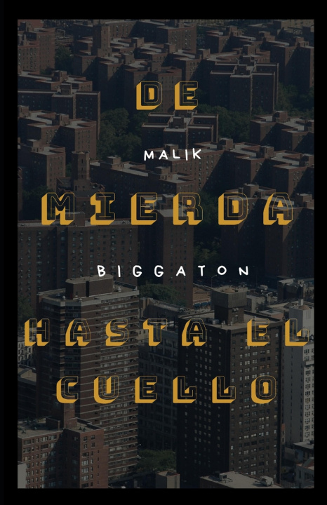 Kniha De mierda hasta el cuello Malik Biggaton