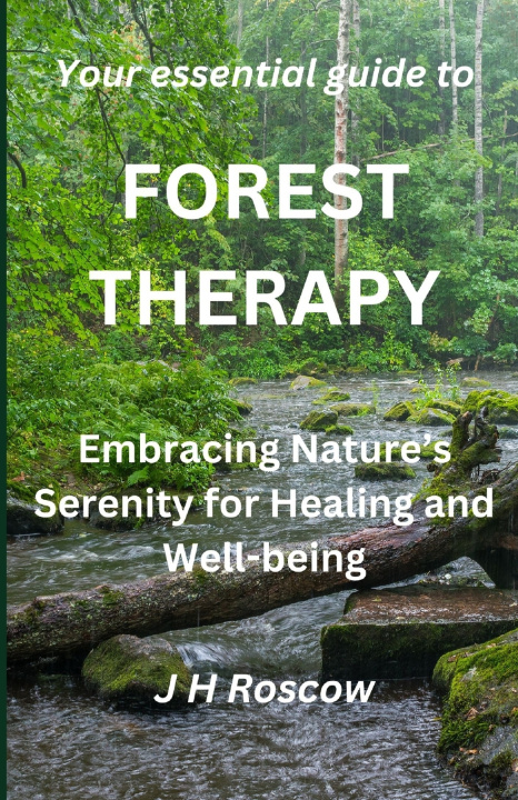 Könyv Forest Therapy J H Roscow