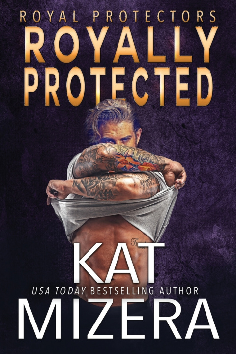 Kniha Royally Protected Kat Mizera