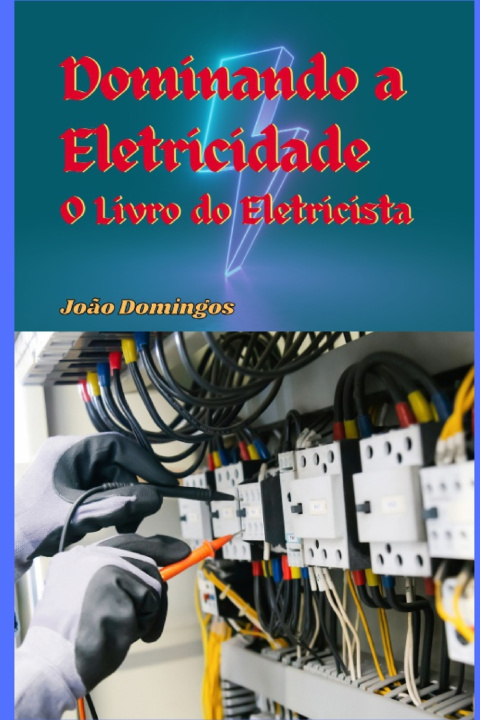 Kniha Dominando a Eletricidade João Domingos
