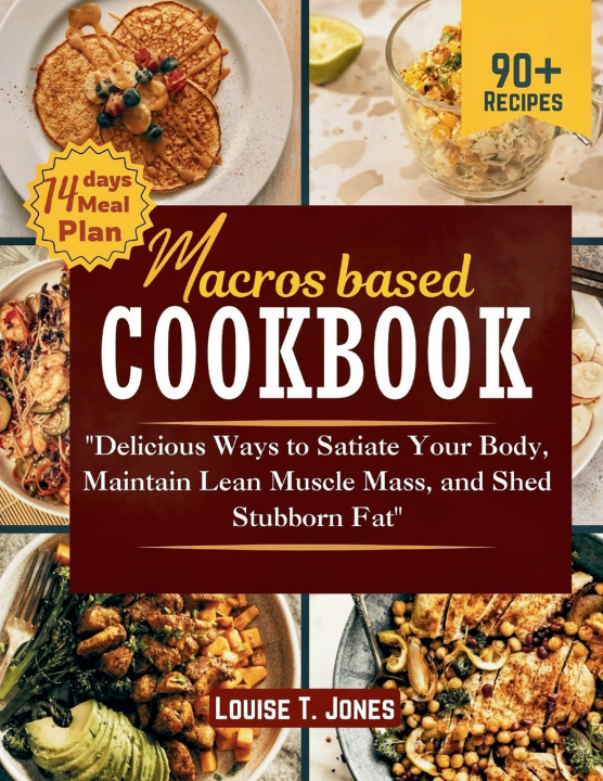 Kniha Macros-Based Cookbook Louise T. Jones