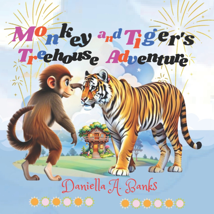 Kniha Monkey and Tiger's Treehouse Adventure Daniella A. Banks