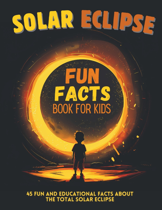 Kniha Solar Eclipse Fun Facts Book for Kids Caspian Rhodes
