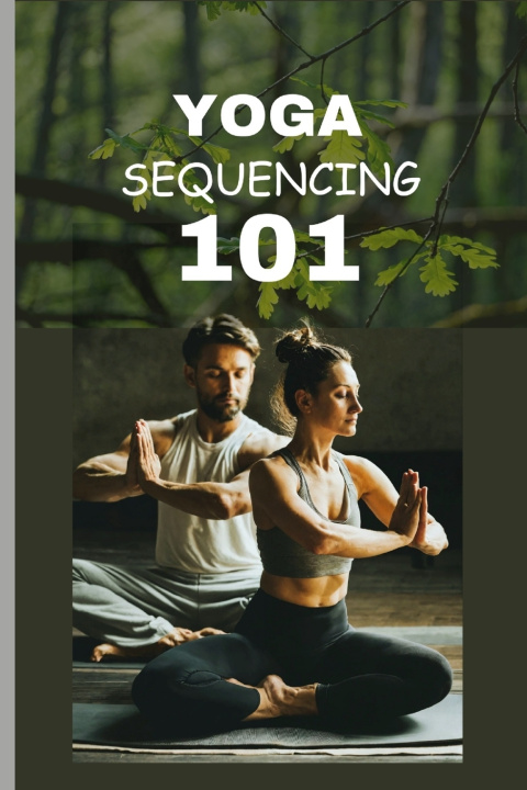 Kniha Yoga Sequencing 101 Almeida Jackov