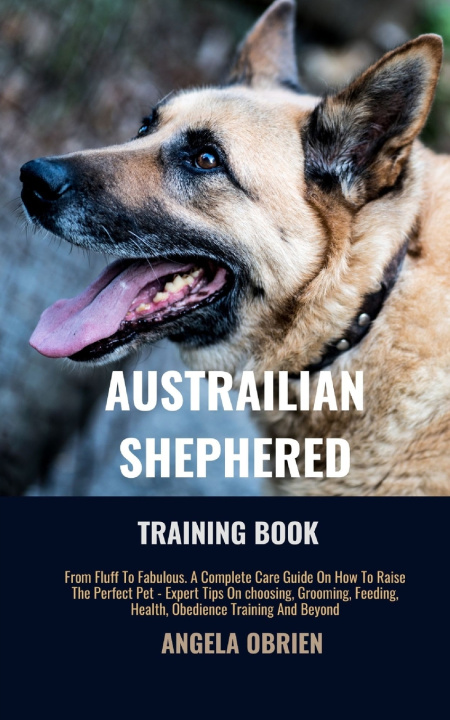 Kniha AUSTRALIAN SHEPHERED TRAINING BOOK Angela Obrien