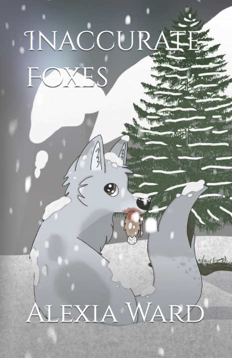 Kniha Inaccurate Foxes Alexia Ward