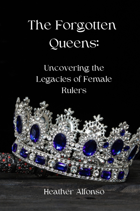 Kniha The Forgotten Queens Heather Alfonso