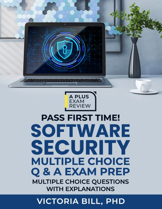 Kniha SOFTWARE SECURITY Q & A EXAM PREP Victoria Bill PhD