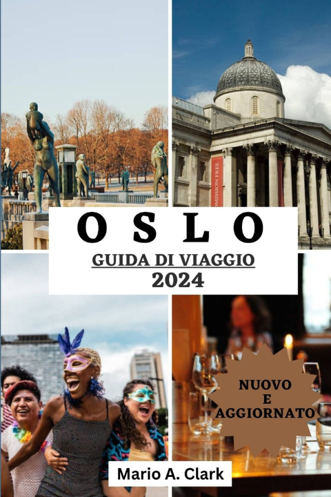 Kniha OSLO GUIDA DI VIAGGIO 2024 Mario Clark