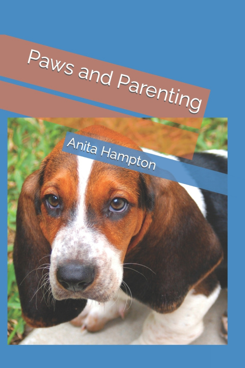 Kniha Paws and Parenting Anita Hampton