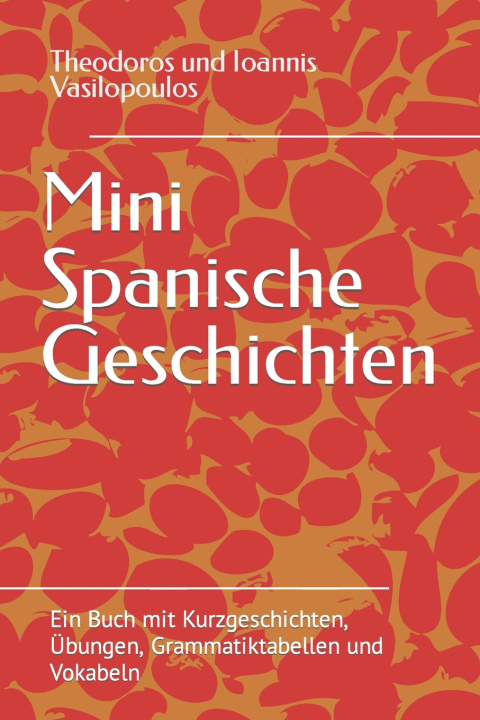 Kniha Mini Spanische Geschichten Theodoros und Ioannis Vasilopoulos