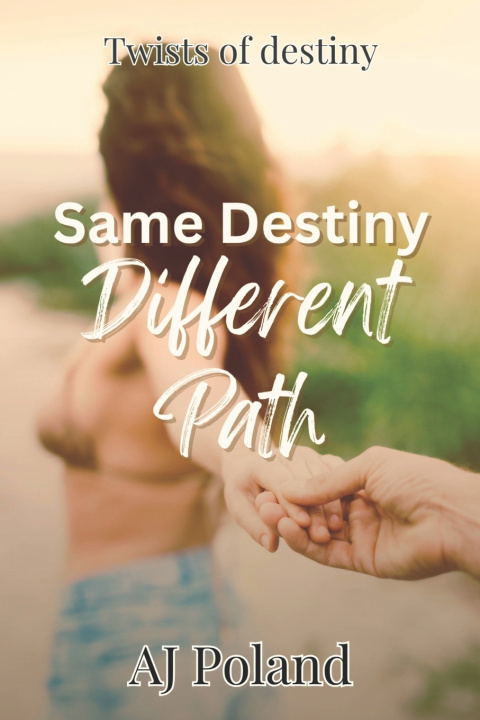 Könyv Same Destiny, Different Path AJ Poland
