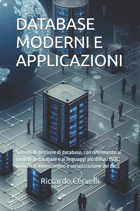 Kniha DATABASE MODERNI E APPLICAZIONI Riccardo Cervelli