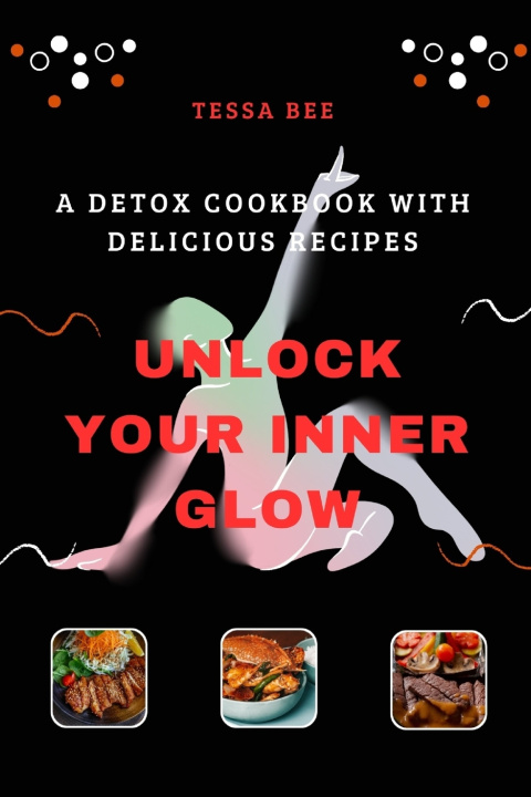Kniha Unlock Your Inner Glow Tessa Bee