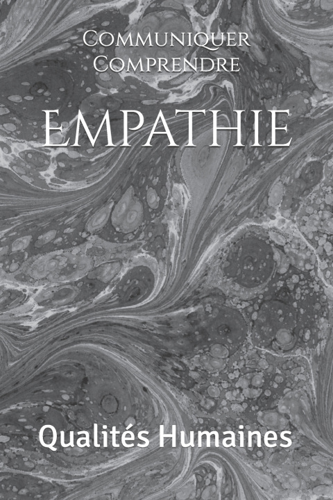 Kniha Empathie Communiquer Comprendre