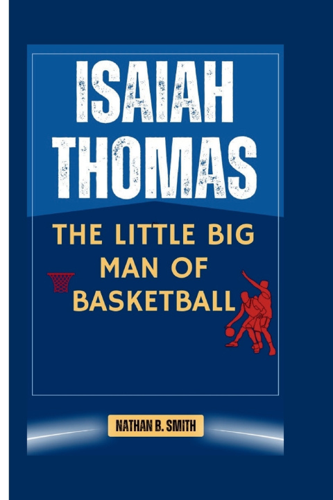 Kniha ISAIAH THOMAS Nathan B. Smith