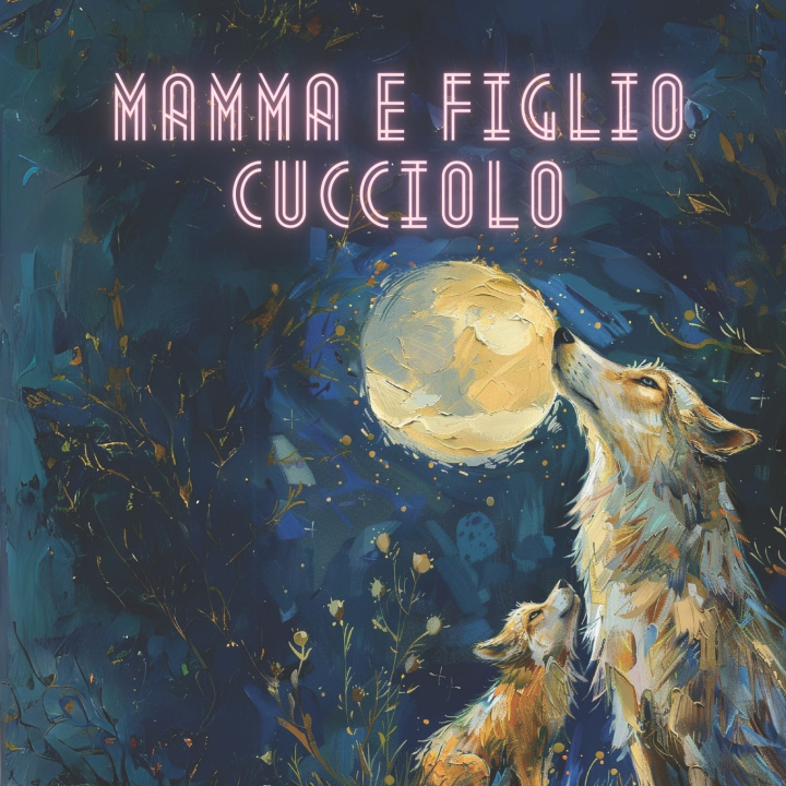Kniha mamma e figlio cucciolo Lucia Alighieri