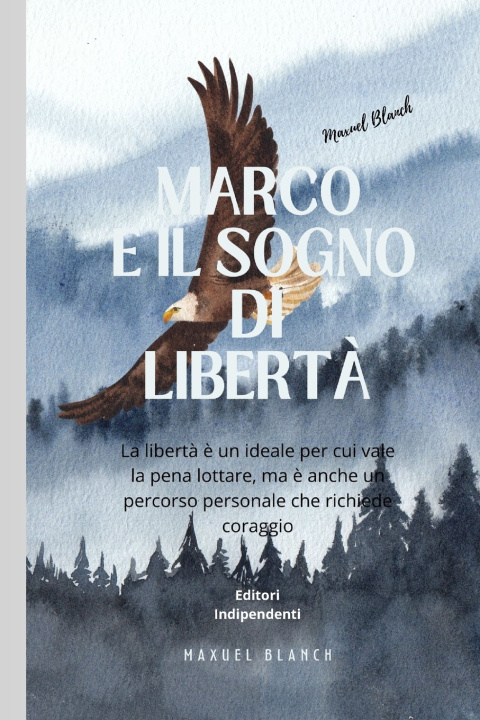 Kniha Marco e il sogno di Libertà Maxuel Blanch