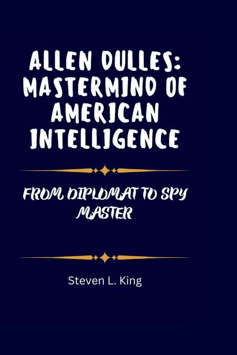 Kniha ALLEN DULLES Steven L. King
