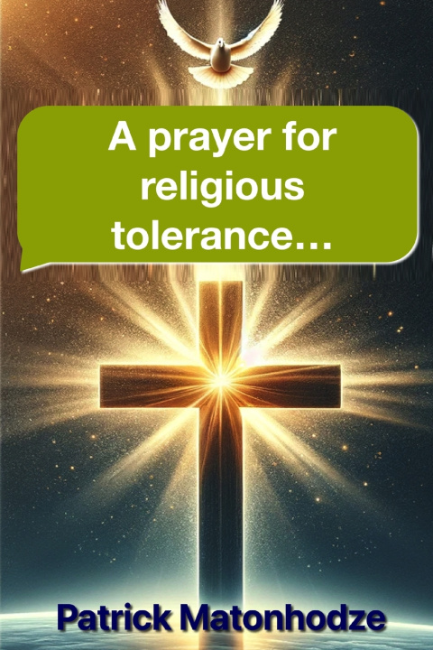 Kniha A prayer for religious tolerance. Patrick Matonhodze
