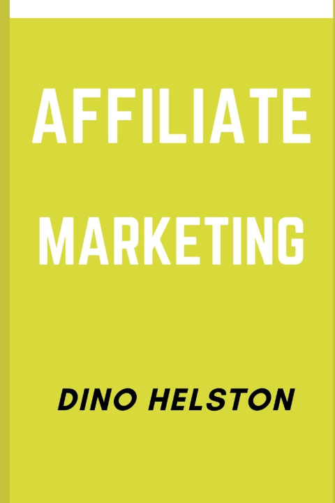 Kniha AFFILIATE MARKETING DINO HELSTON
