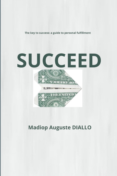 Könyv SUCCEED Madiop Auguste DIALLO