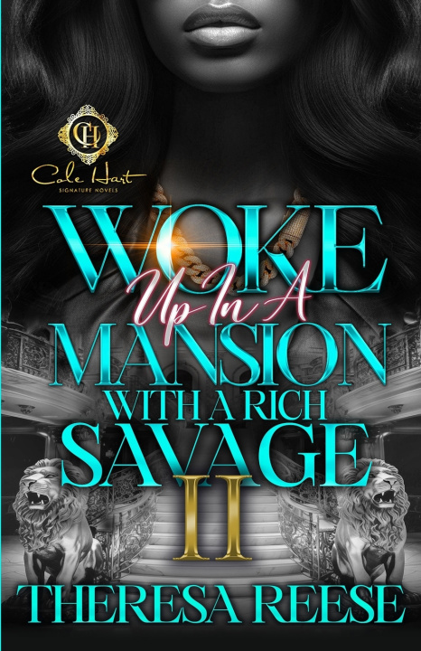 Kniha Woke Up In A Mansion With A Rich Savage 2 Theresa Reese