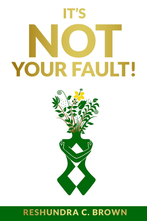 Kniha It's Not Your Fault! Reshundra Brown