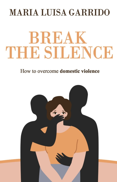 Kniha Break the Silence María Luisa Garrido