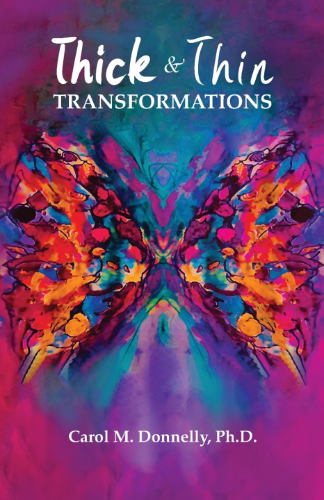 Kniha Thick & Thin Transformations Carol M Donnelly PhD