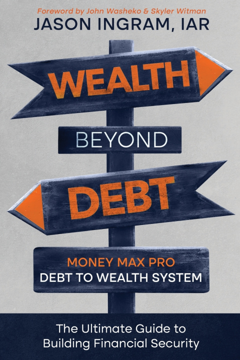 Kniha Wealth Beyond Debt Jason Ingram