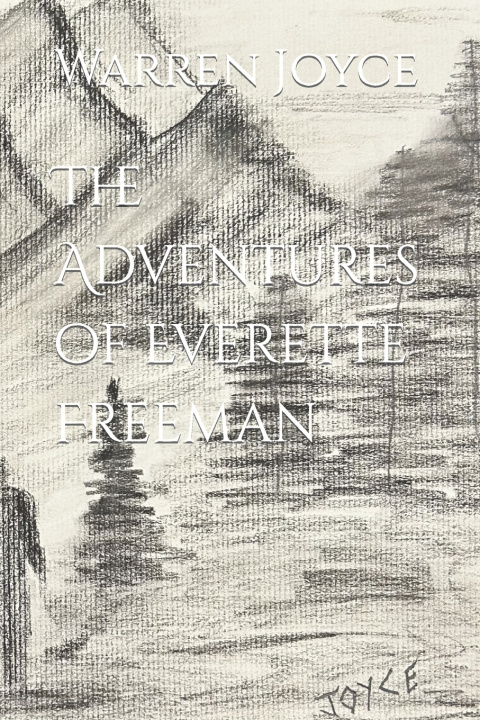 Kniha The Adventures of Everette Freeman Warren J Joyce