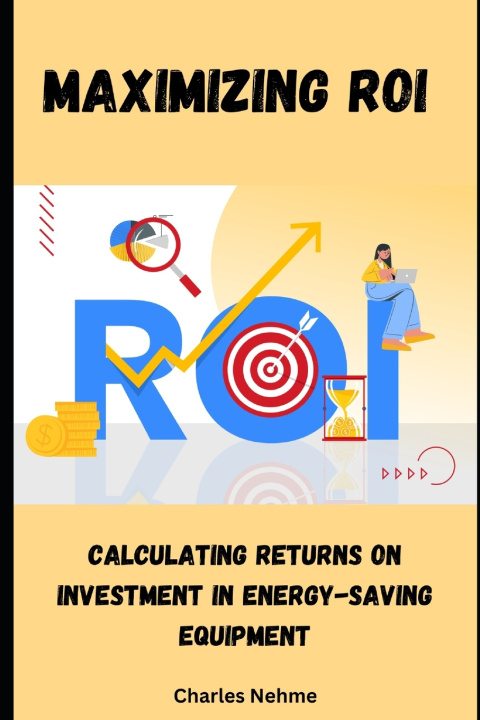 Kniha Maximizing ROI Charles Nehme