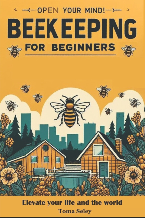 Könyv Beekeeping for Beginners Toma Seley