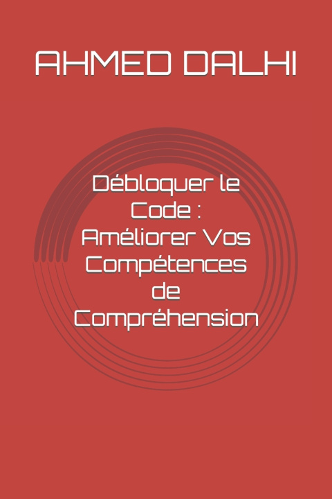 Könyv Débloquer le Code AHMED DALHI