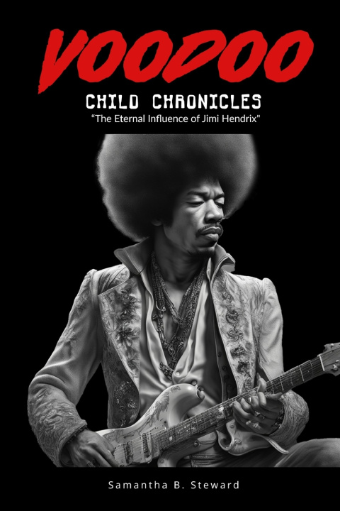 Könyv Voodoo Child Chronicles Samantha B Steward
