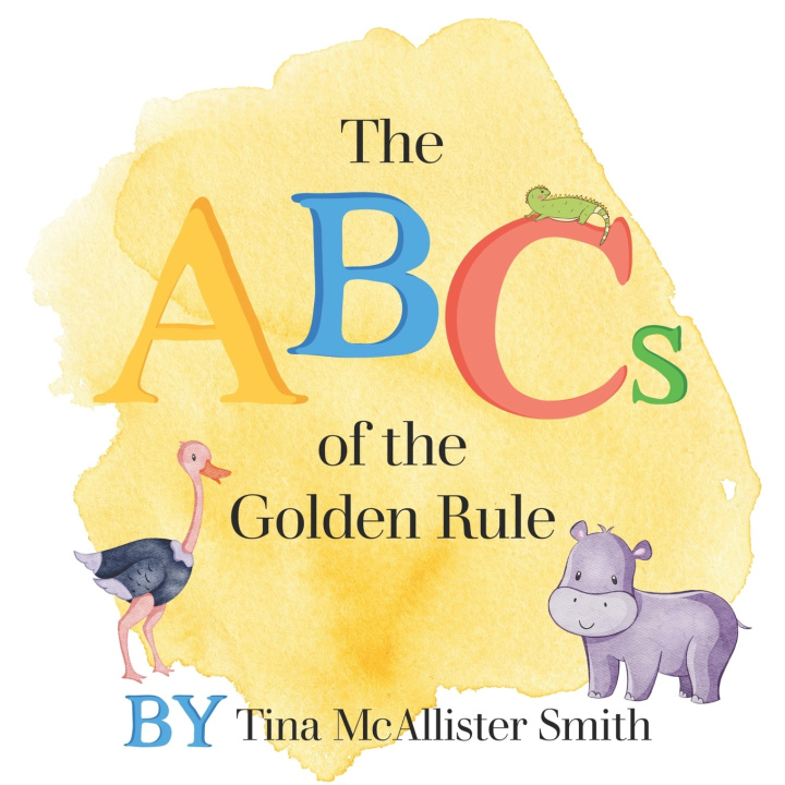 Kniha The ABCs of the Golden Rule Tina McAllister Smith