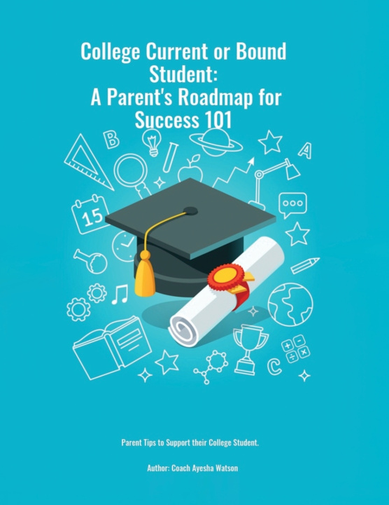 Kniha A Parent's Guide to Success 101 Coach Ayesha Watson