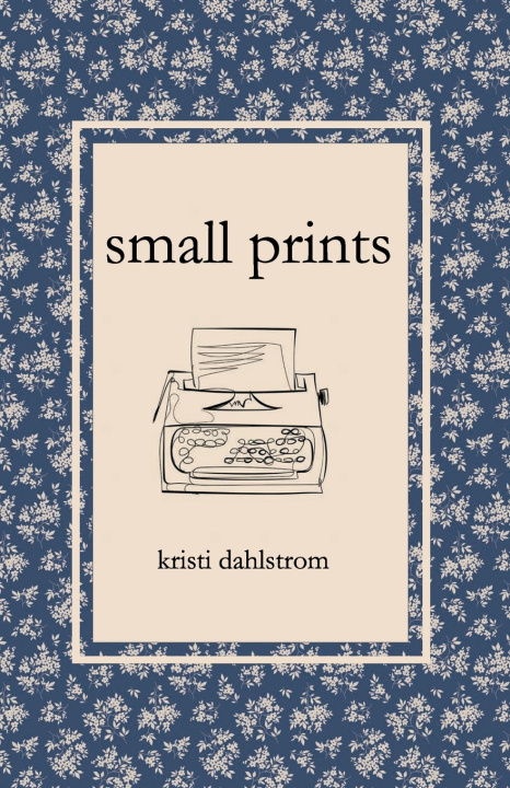 Könyv Small Prints Kristi Dahlstrom